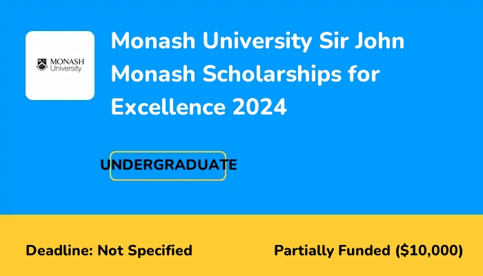 Monash University Sir John Monash Scholarships for Excellence 2024