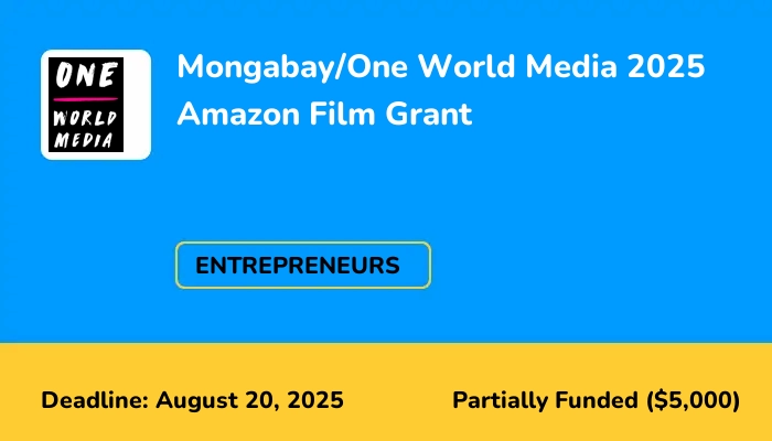 Mongabay/One World Media 2025 Amazon Film Grant