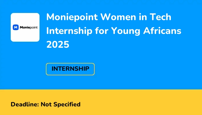 Moniepoint Women in Tech Internship for Young Africans 2025