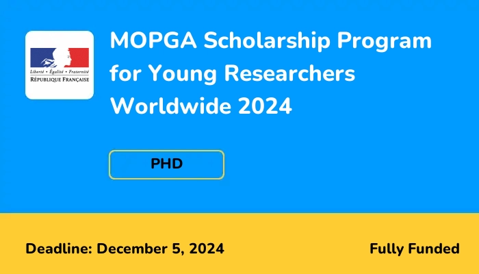 MOPGA Scholarship Program for Young Researchers Worldwide 2024