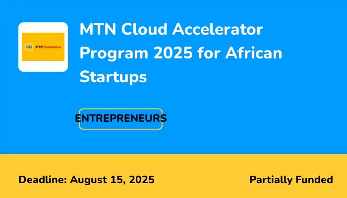 MTN Cloud Accelerator Program 2025 for African Startups