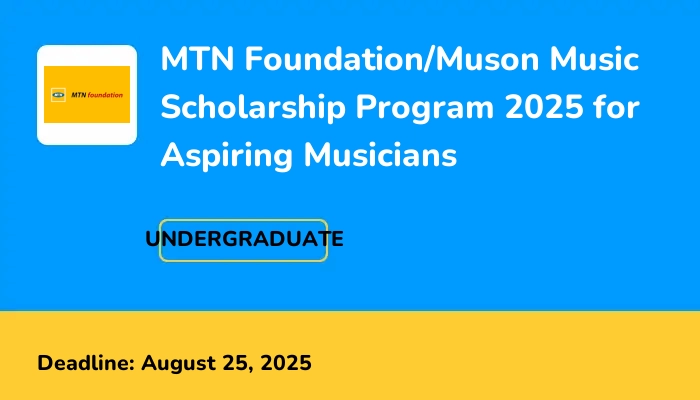 MTN Foundation/Muson Music Scholarship Program 2025 for Aspiring Musicians