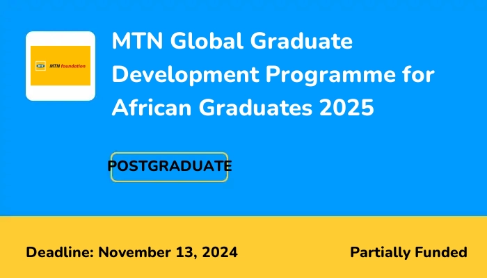 MTN Global Graduate Development Programme for African Graduates 2025