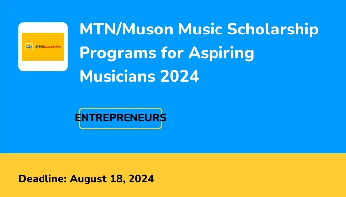 MTN/Muson Music Scholarship Programs for Aspiring Musicians 2024