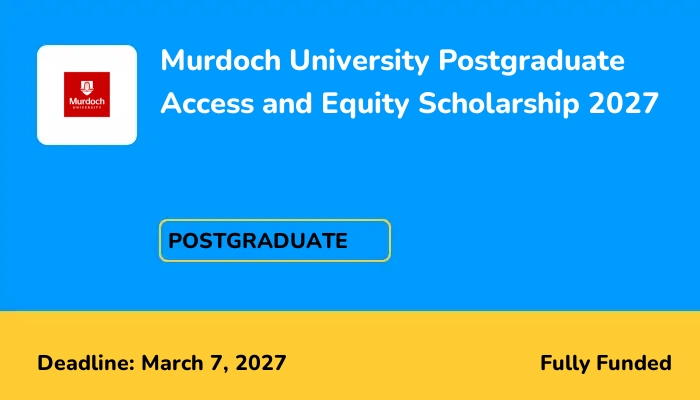 Murdoch University Postgraduate Access and Equity Scholarship 2027