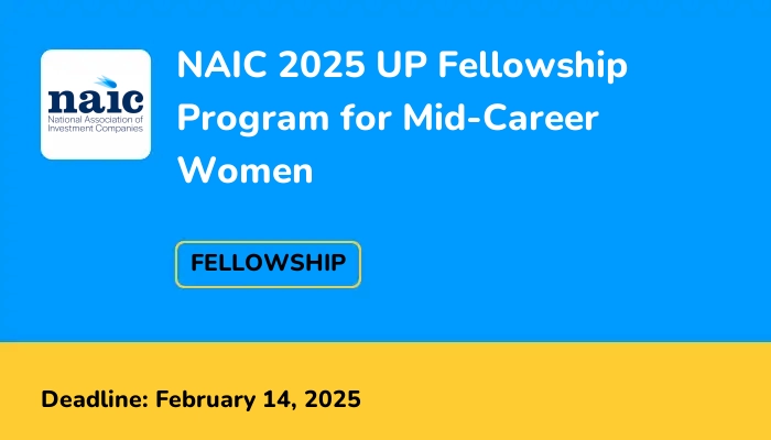 NAIC 2025 UP Fellowship Program for Mid-Career Women