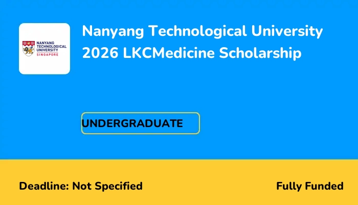 Nanyang Technological University 2026 LKCMedicine Scholarship