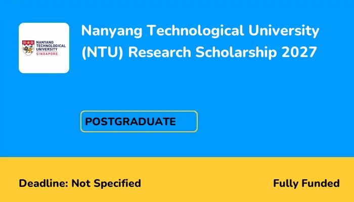 Nanyang Technological University (NTU) Research Scholarship 2027