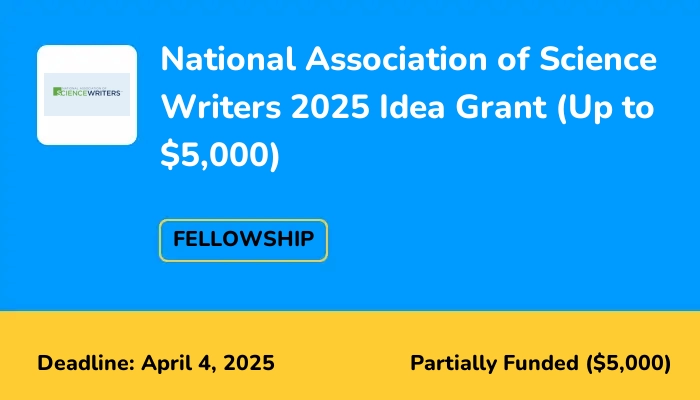 National Association of Science Writers 2025 Peggy Girshman Idea Grant (Up to $5,000)