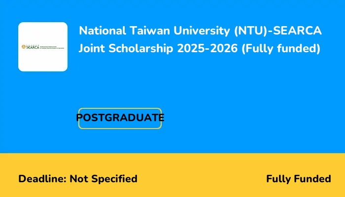 National Taiwan University (NTU)-SEARCA Joint Scholarship 2025-2026 (Fully funded)