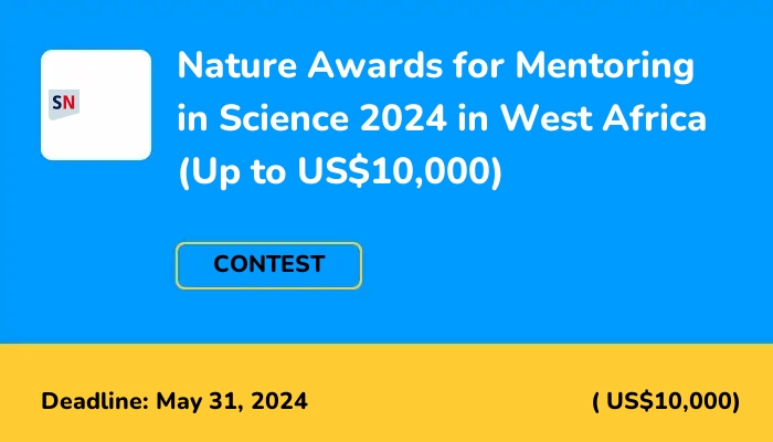 Nature Awards for Mentoring in Science 2024 in West Africa (Up to US$10,000)