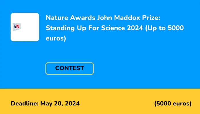 Nature Awards John Maddox Prize: Standing Up For Science 2024 (Up to 5000 euros)