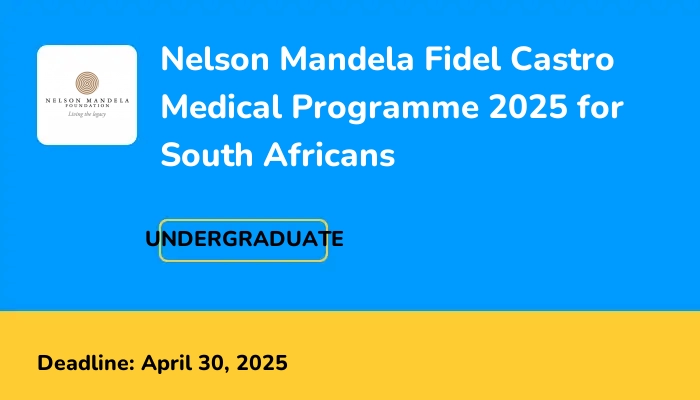 Nelson Mandela Fidel Castro Medical Programme 2025 for South Africans