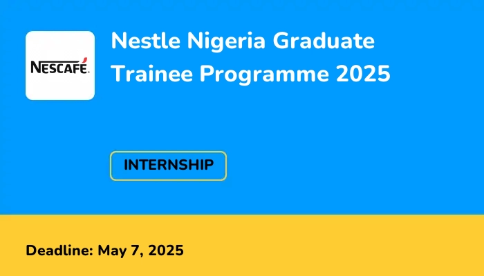 Nestle Nigeria Graduate Trainee Programme 2025