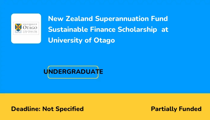 New Zealand Superannuation Fund Sustainable Finance Scholarship 2025 at University of Otago