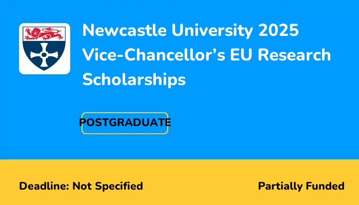 Newcastle University 2025 Vice-Chancellor’s EU Research Scholarships