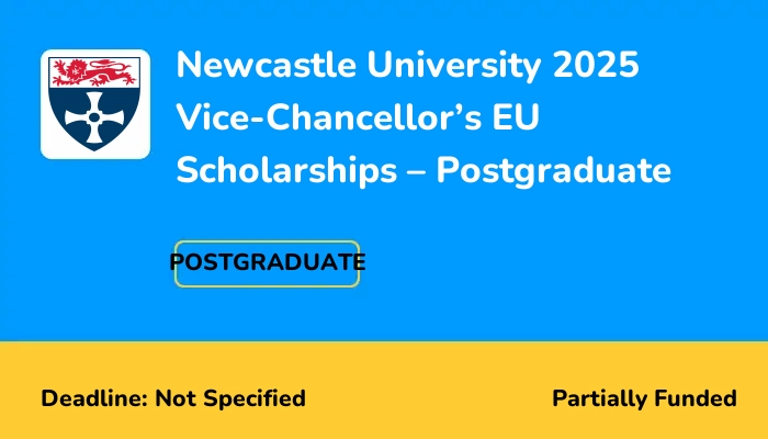 Newcastle University 2025 Vice-Chancellor’s EU Scholarships – Postgraduate