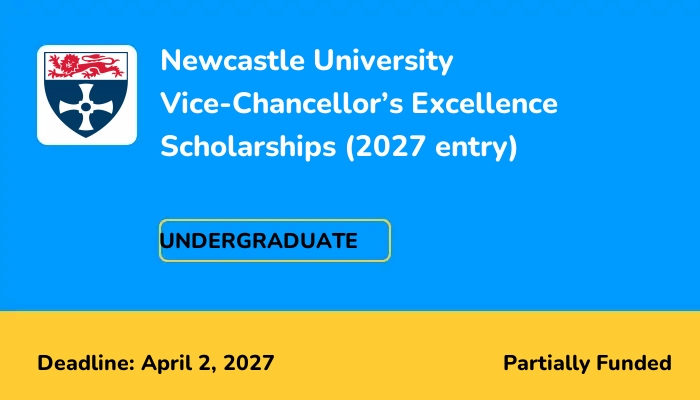 Newcastle University Vice-Chancellor's Excellence Scholarships (2027 entry)