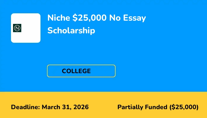 Niche $25,000 No Essay Scholarship