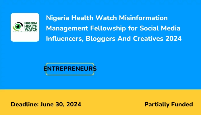 Nigeria Health Watch Misinformation Management Fellowship for Social Media Influencers, Bloggers And Creatives 2024