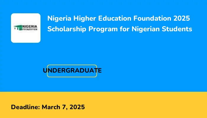 Nigeria Higher Education Foundation 2025 Scholarship Program for Nigerian Students