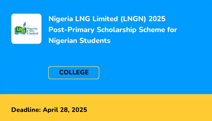 Nigeria LNG Limited (LNGN) 2025 Post-Primary Scholarship Scheme for Nigerian Students