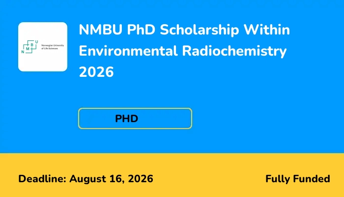 NMBU PhD Scholarship Within Environmental Radiochemistry 2026