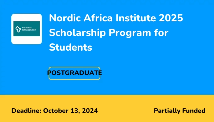 Nordic Africa Institute 2025 Scholarship Program for Students