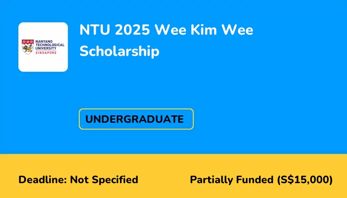 NTU 2025 Wee Kim Wee Scholarship