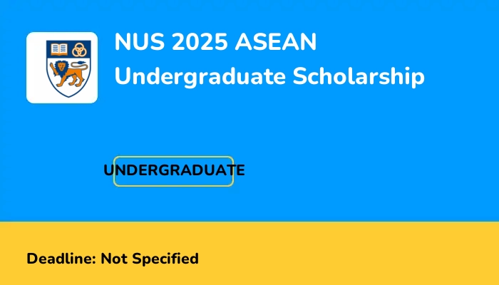 NUS 2025 ASEAN Undergraduate Scholarship