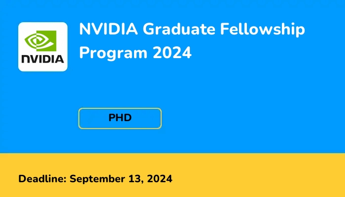NVIDIA Graduate Fellowship Program 2024