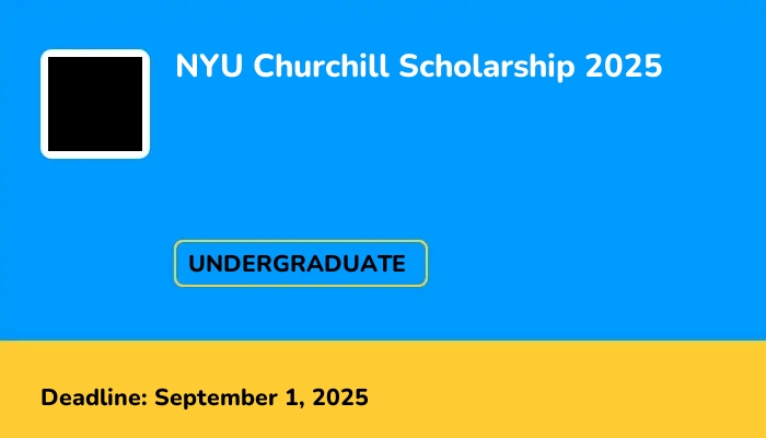 NYU Churchill Scholarship 2025
