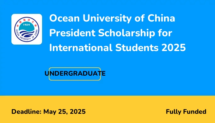 Ocean University of China President Scholarship for International Students 2025