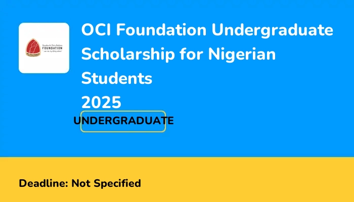 OCI Foundation Undergraduate Scholarship for Nigerian Students 2025