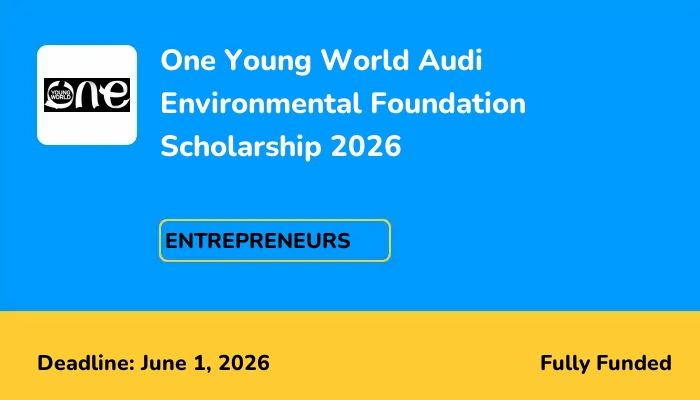 One Young World Audi Environmental Foundation Scholarship 2026