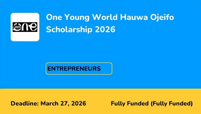 One Young World Hauwa Ojeifo Scholarship 2026