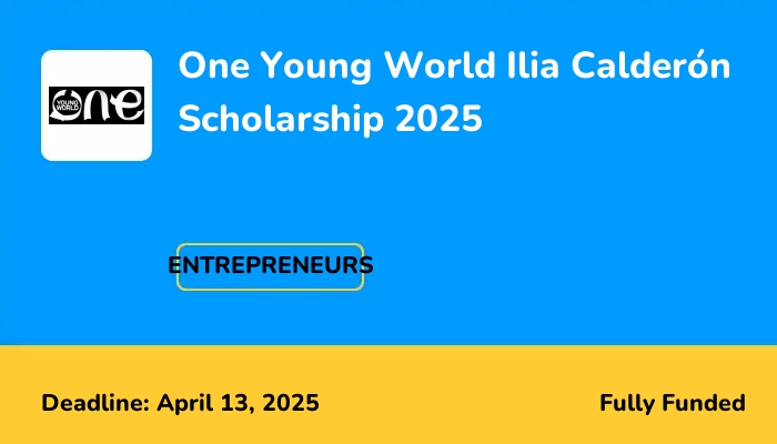 One Young World Ilia Calderón Scholarship 2025
