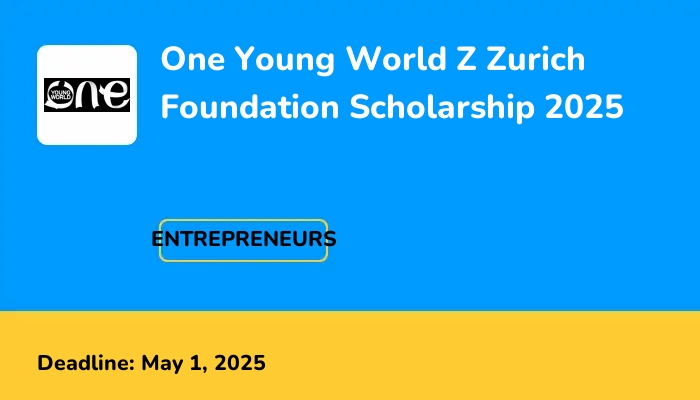 One Young World Z Zurich Foundation Scholarship 2025