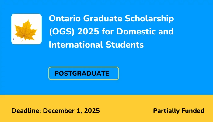 Ontario Graduate Scholarship (OGS) 2025 for Domestic and International Students