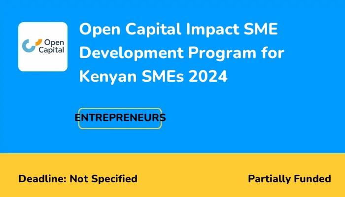 Open Capital Impact SME Development Program for Kenyan SMEs 2024