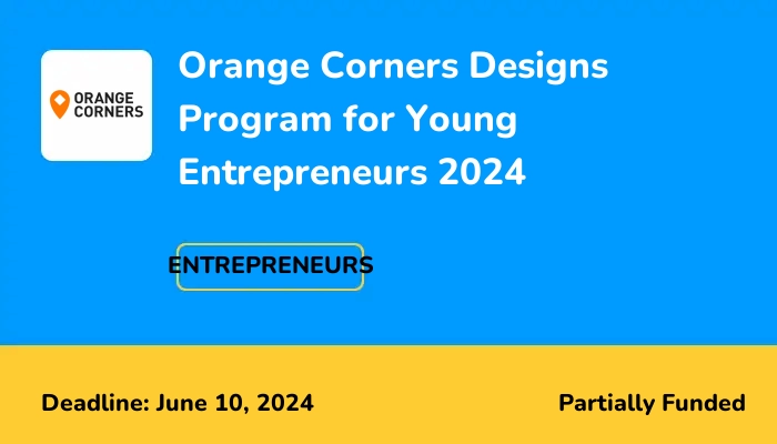 Orange Corners Designs Program for Young Entrepreneurs 2024