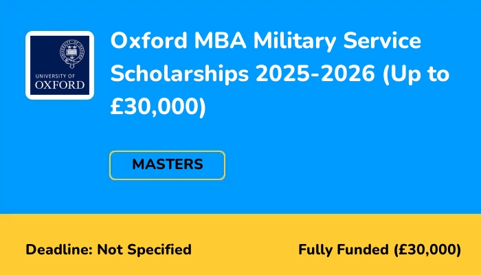 Oxford MBA Military Service Scholarships 2025-2026 (Up to £30,000)