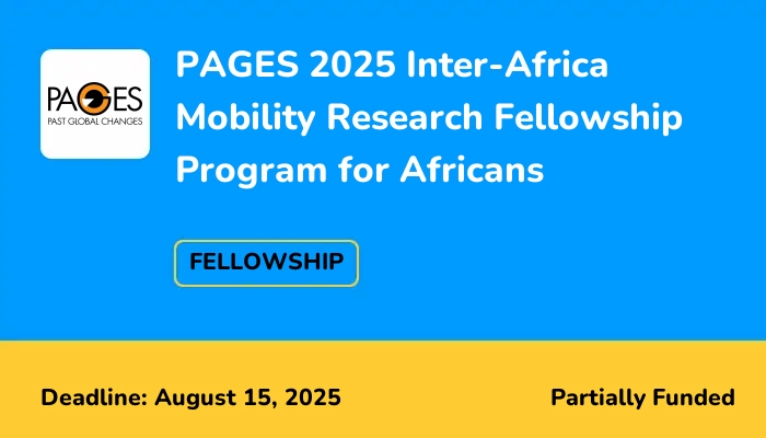 PAGES 2025 Inter-Africa Mobility Research Fellowship Program for Africans