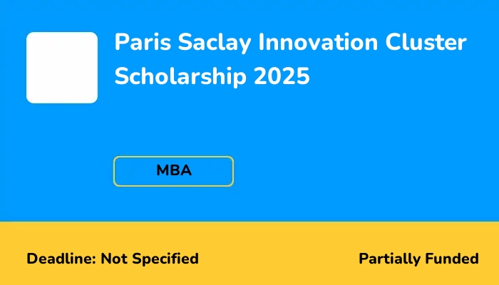 Paris Saclay Innovation Cluster Scholarship 2025