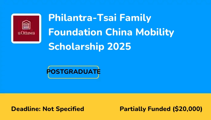 Philantra-Tsai Family Foundation China Mobility Scholarship 2025
