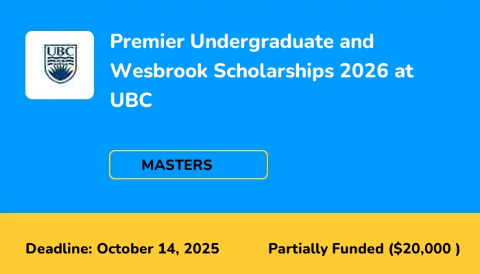Premier Undergraduate and Wesbrook Scholarships 2026 at UBC