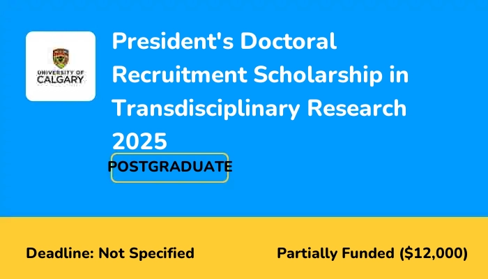 President's Doctoral Recruitment Scholarship in Transdisciplinary Research 2025