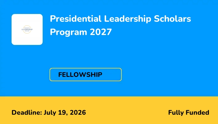 Presidential Leadership Scholars Program 2027