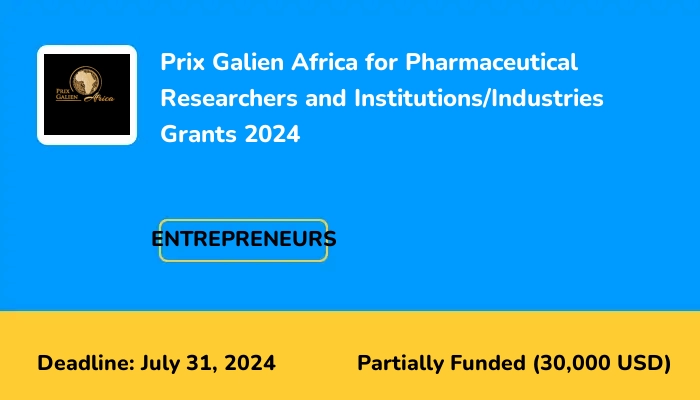 Prix Galien Africa for Pharmaceutical Researchers and Institutions/Industries Grants 2024