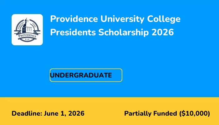 Providence University College Presidents Scholarship 2026